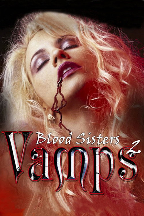 Movie poster for Vamps 2: Blood Sisters (2002)
