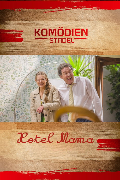 Movie poster for Der Komödienstadel - Hotel Mama (2018)