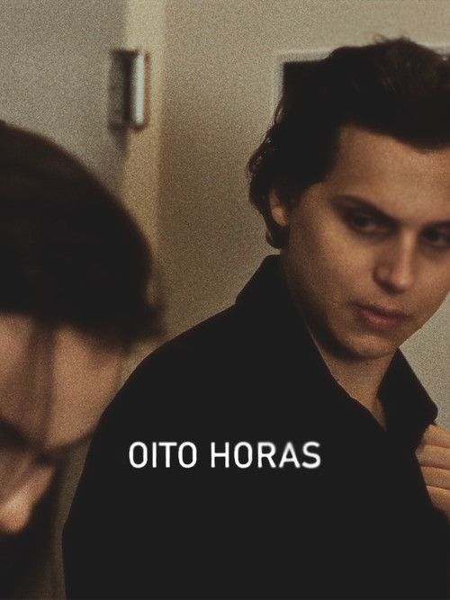 Movie poster for Oito Horas (2021)