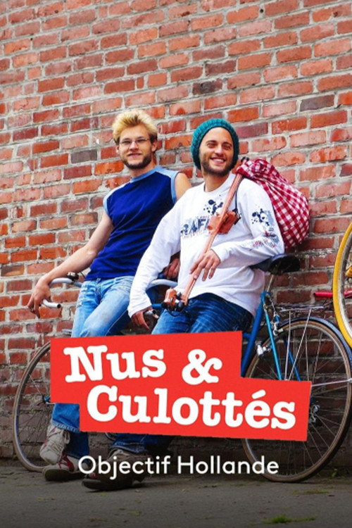 Movie poster for Nus et culottés : Objectif Hollande (2012)