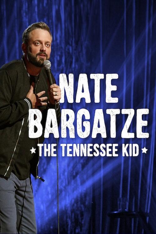 Movie poster for Nate Bargatze: The Tennessee Kid (2019)