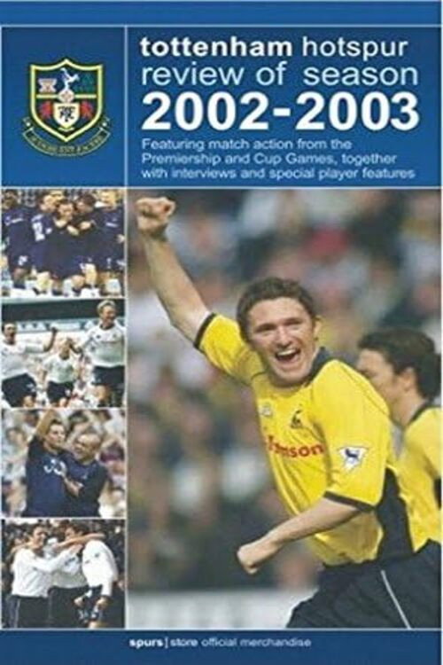 Movie poster for Tottenham Hotspur - Official Review Of The Season 2002-03 (2003)