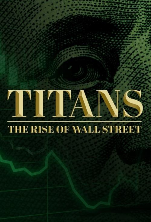 Series poster for Titans: The Rise of Wall Street (2022)