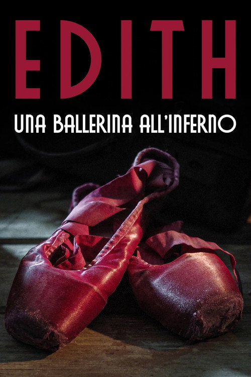 Movie poster for Edith - Una ballerina all'Inferno (2022)