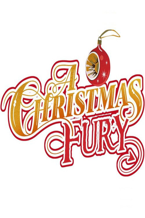 Movie poster for A Christmas Fury (2017)