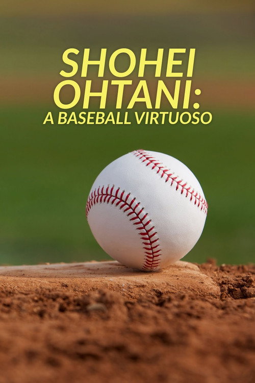Movie poster for Shohei Ohtani: A Baseball Virtuoso (2022)