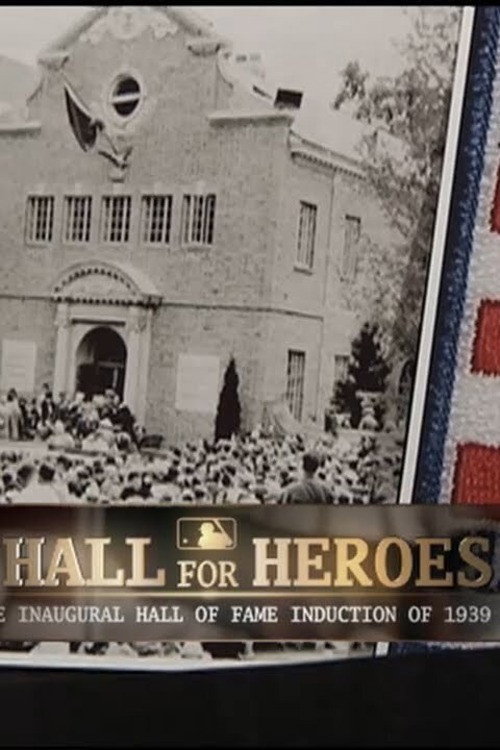 Movie poster for A Hall for Heroes: The Inaugural Hall of Fame Induction of 1939 (2010)
