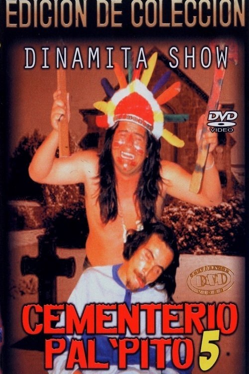 Movie poster for Dinamita Show: Cementerio Pal Pito 5 (1995)
