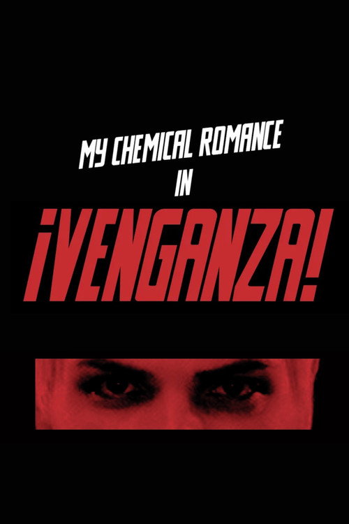 Movie poster for My Chemical Romance - ¡Venganza! (2009)