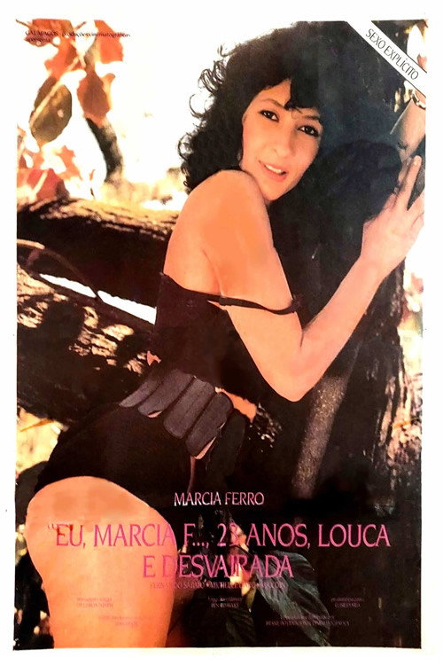 Movie poster for Me, Márcia F., 23 Years Old, Crazy and Madness. (1989)