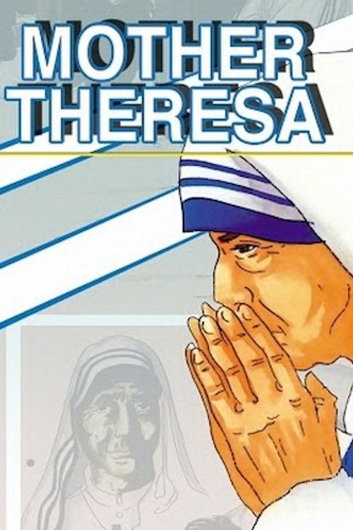 Movie poster for Mother Theresa: An Animated Classic (2004)
