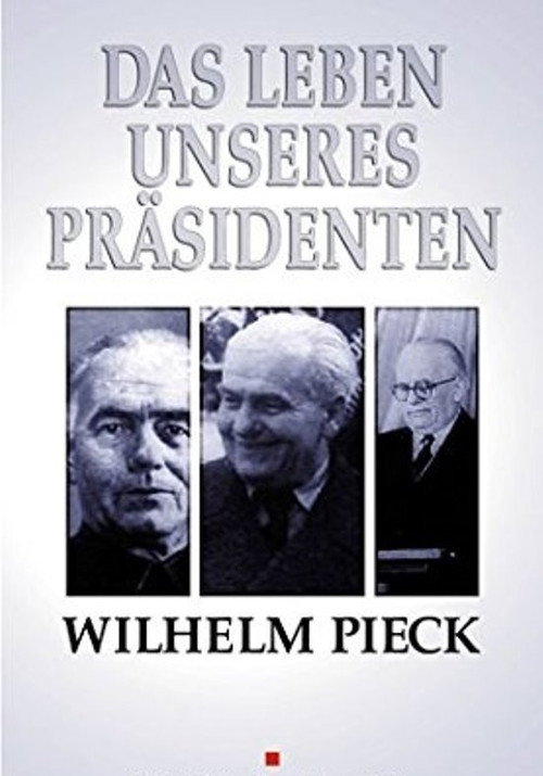 Movie poster for Wilhelm Pieck - Das Leben unseres Präsidenten (1952)