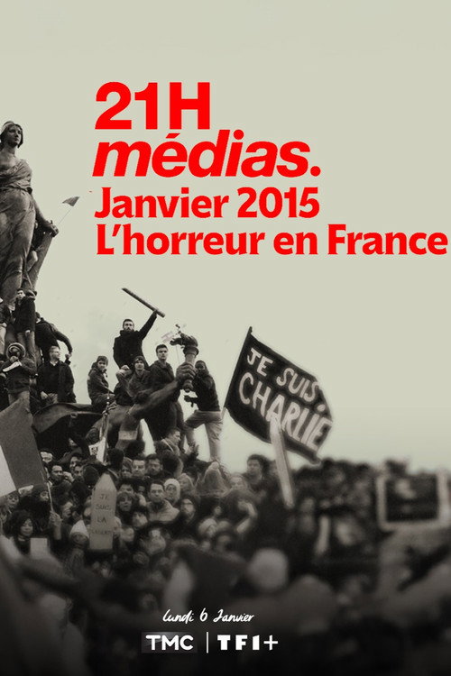 Movie poster for 21h Médias : Janvier 2015, l'horreur en France (2025)