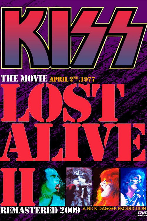 Movie poster for KISS - THE LOST ALIVE 2 MOVIE (2009)