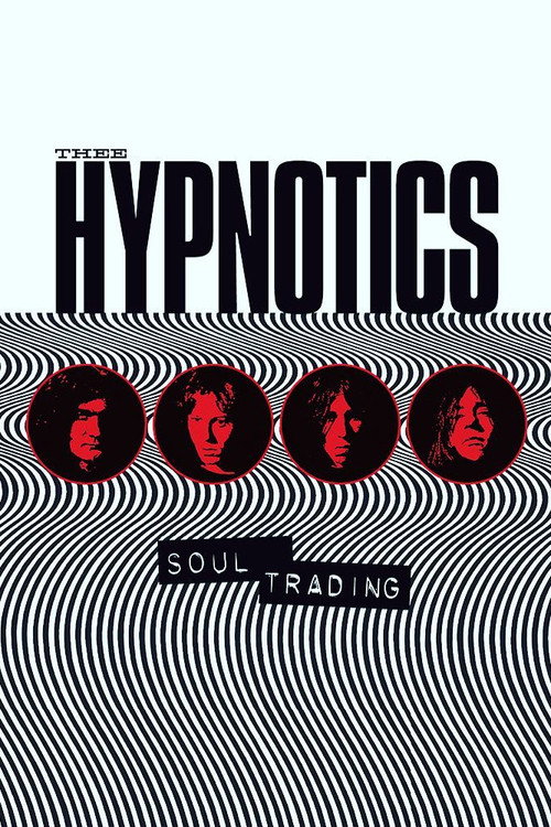 Movie poster for Thee Hypnotics - Soul Trading (2018)