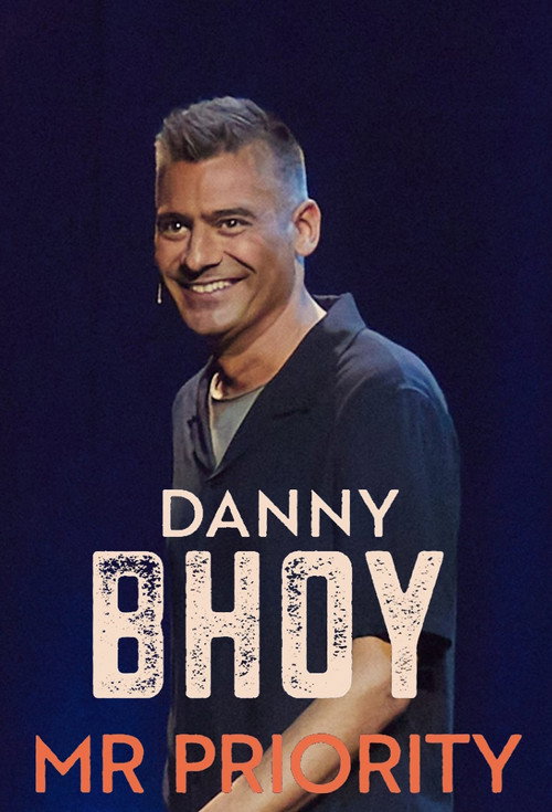 Movie poster for Danny Bhoy: Mr Priority (2024)