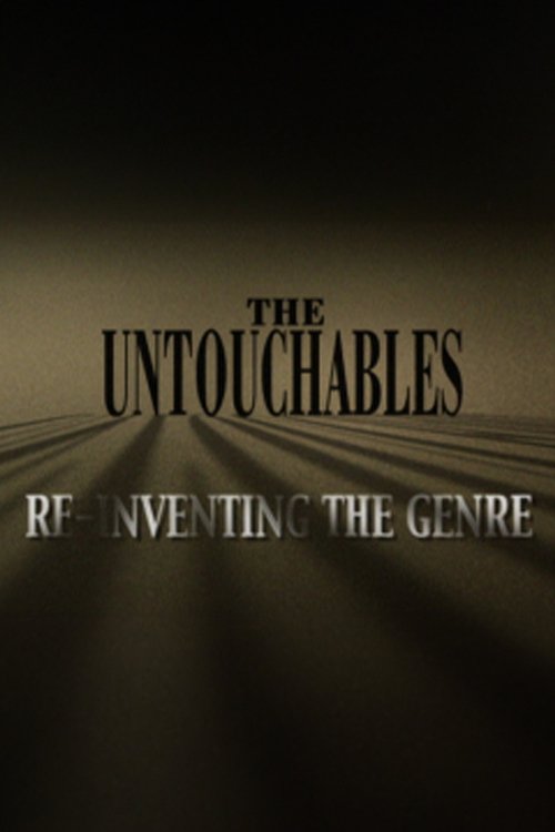Movie poster for The Untouchables: Re-Inventing the Genre (2004)