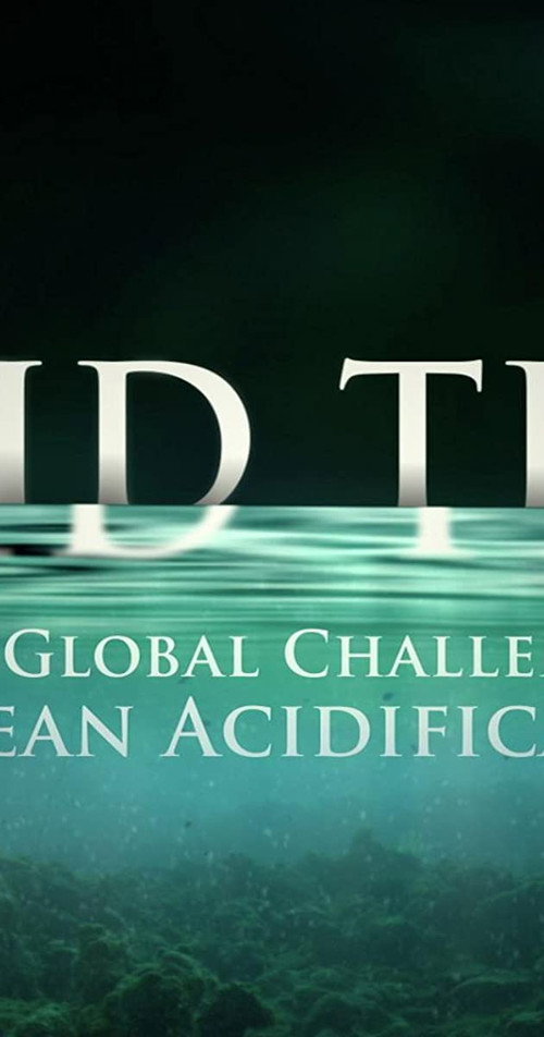 Movie poster for Acid Test: The Global Challenge of Ocean Acidification (2009)