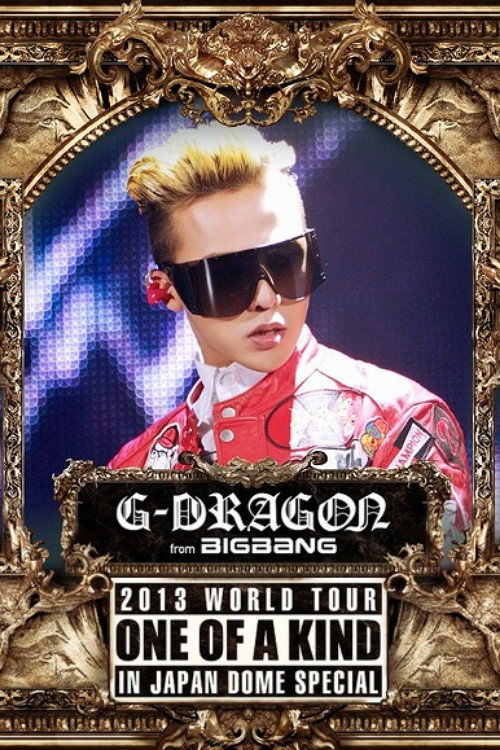Movie poster for G-DRAGON 2013 World Tour -One Of A Kind- In Japan Dome Special (2013)