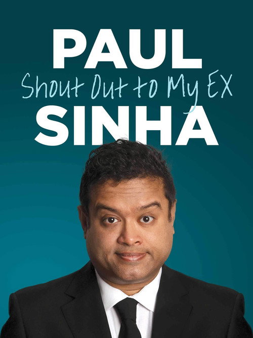 Movie poster for Paul Sinha: Shout Out To My Ex (2018)