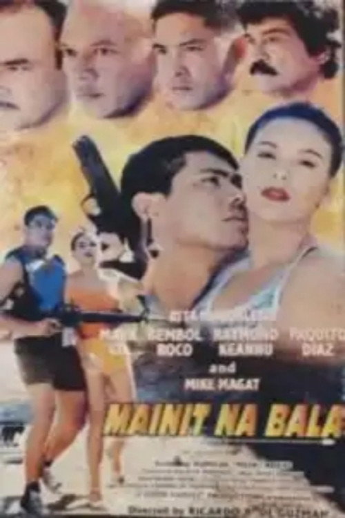 Movie poster for Mainit Na Bala (1998)