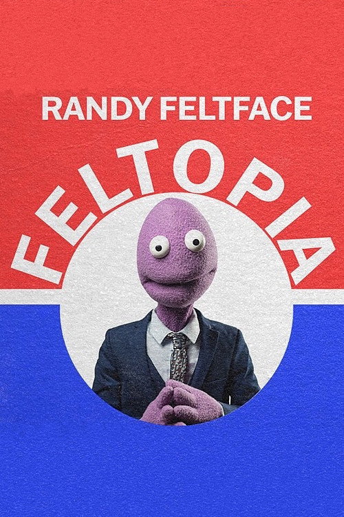 Movie poster for Randy Feltface: Feltopia (2024)