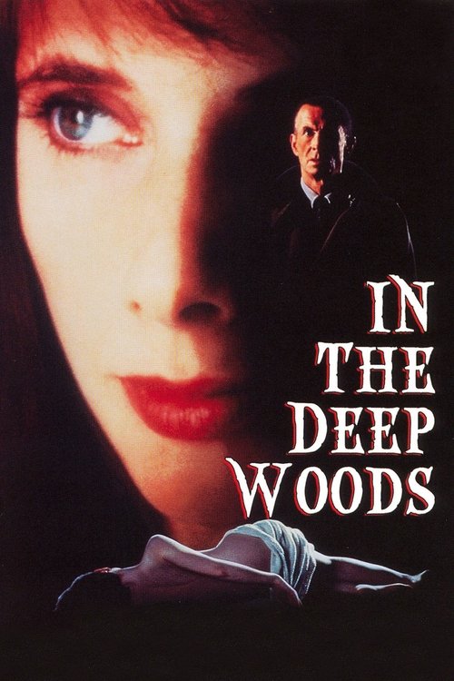 Movie poster for In the Deep Woods (1992)