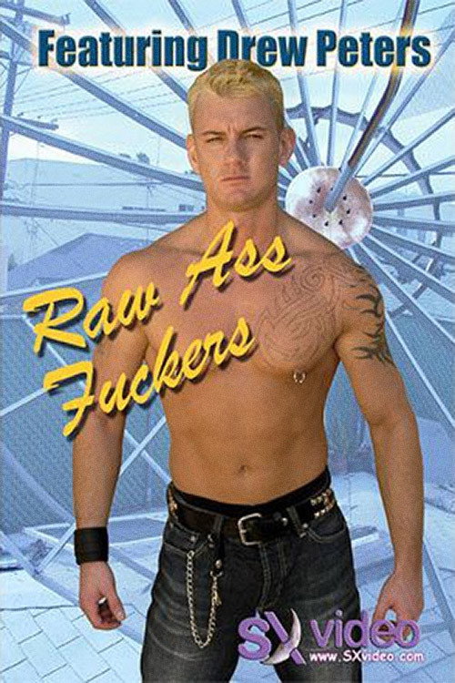 Movie poster for Raw Ass Fuckers (2005)