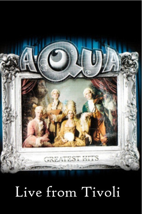 Movie poster for Aqua - Live at Tivoli (2009)