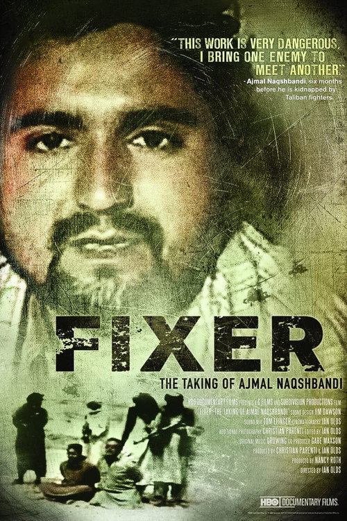 Movie poster for Fixer: The Taking of Ajmal Naqshbandi (2010)