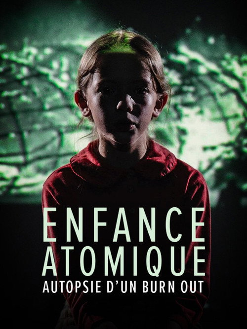 Movie poster for L'enfance atomique, autopsie d'un burn-out (2023)