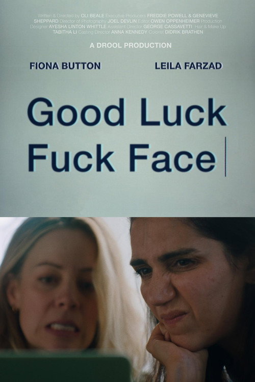Movie poster for Good Luck Fuck Face (2025)