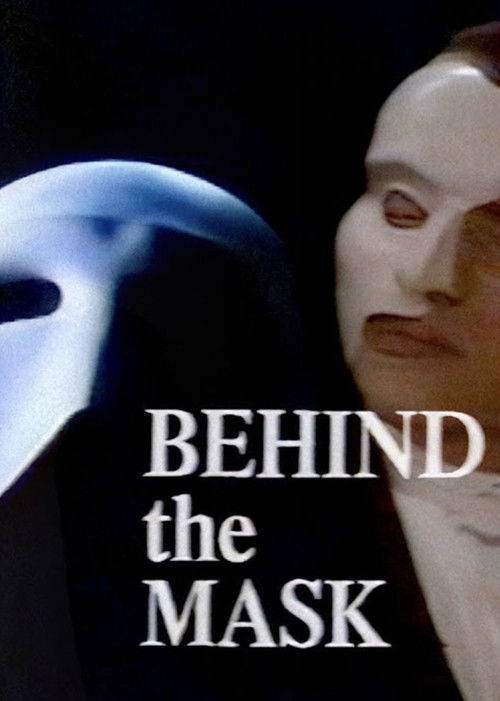 Movie poster for Behind The Mask: The Making Of Toronto’s ‘Phantom Of The Opera’ (1989)