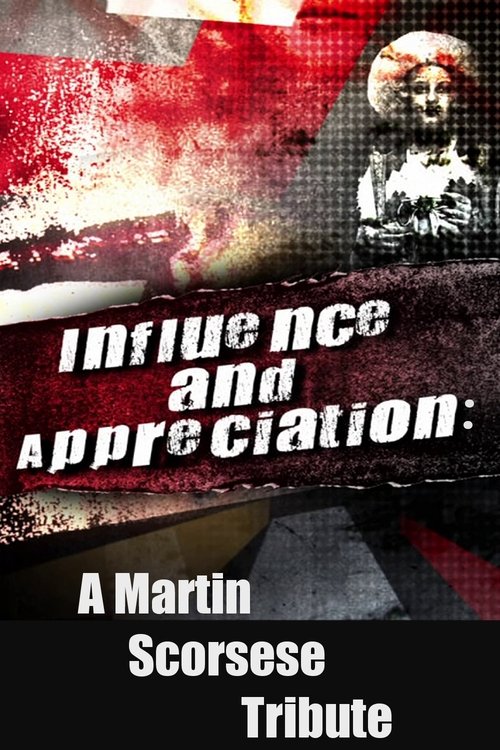 Movie poster for Influence And Appreciation: A Martin Scorsese Tribute (2007)