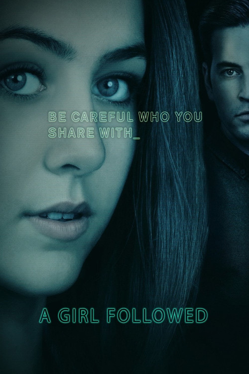 Movie poster for Girl Followed (2017)