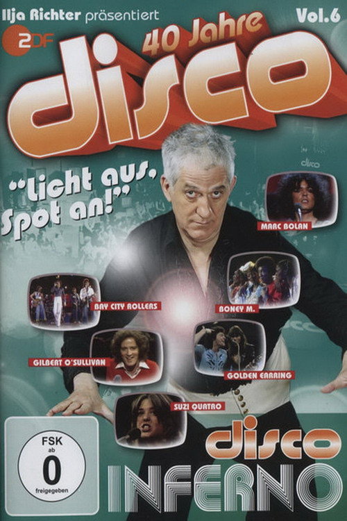 Movie poster for 40 Jahre Disco Vol.6 - Ilja Richter präsentiert (2011)