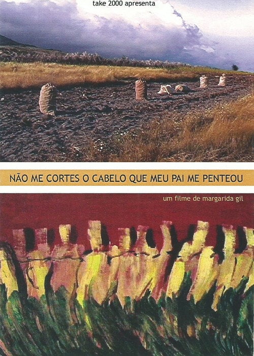 Movie poster for Não Me Cortes O Cabelo Que Meu Pai Me Penteou (2002)