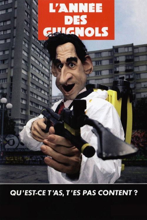 Movie poster for L'année des guignols - Qu'est-ce t'as, t'es pas content ? (2006)