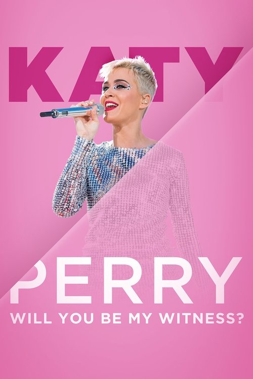 Movie poster for Katy Perry: Will You Be My Witness? (2017)