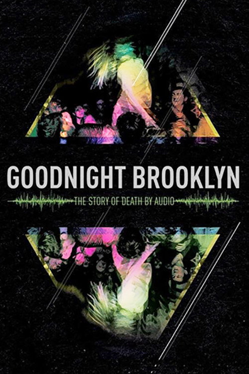 Movie poster for Goodnight Brooklyn: The Story of Death By Audio (2016)