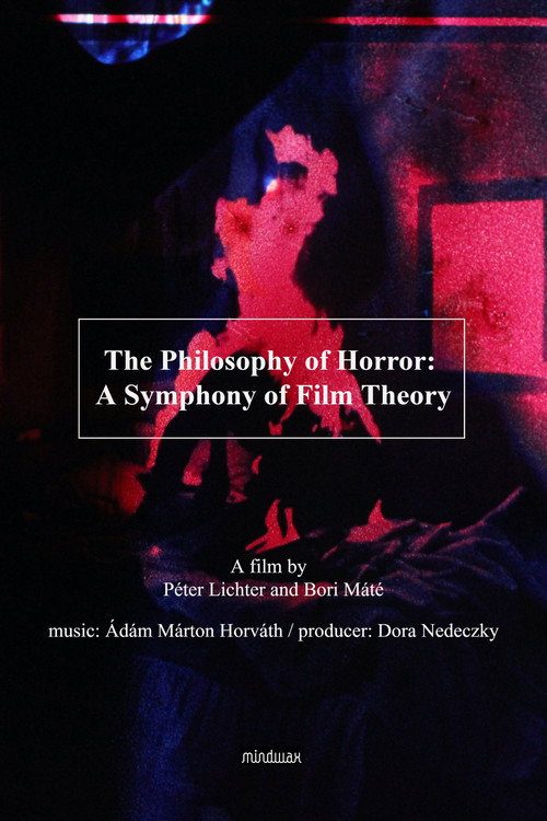 Movie poster for The Philosophy of Horror: A Symphony of Film Theory (2020)