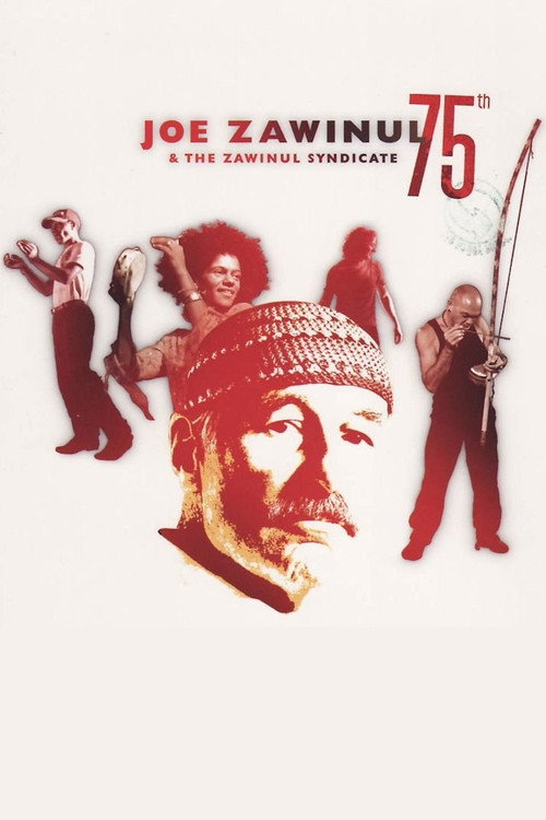 Movie poster for Joe Zawinul & The Zawinul Syndicate: 75th (2010)