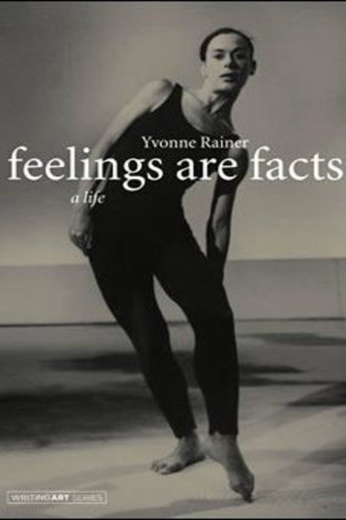 Movie poster for Feelings Are Facts: The Life of Yvonne Rainer (2015)