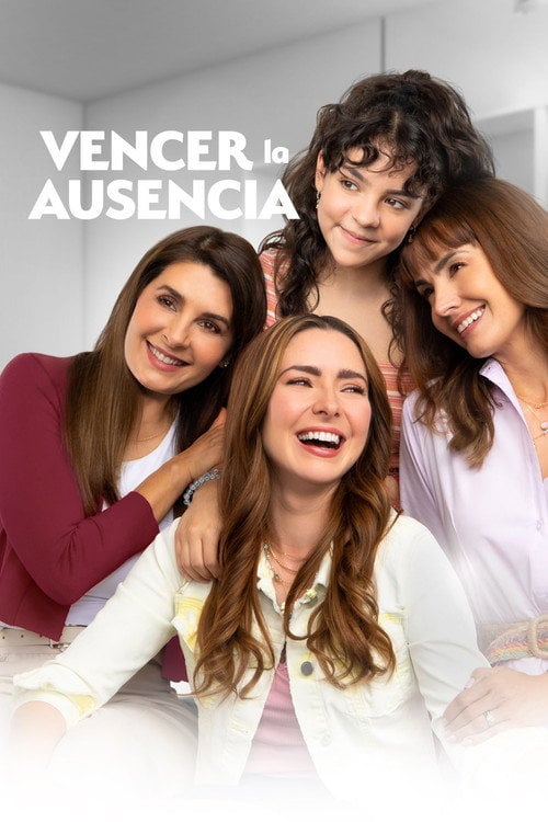 Series poster for Vencer la ausencia (2022)