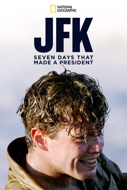 Movie poster for JFK: Seven Days That Made a President (2013)