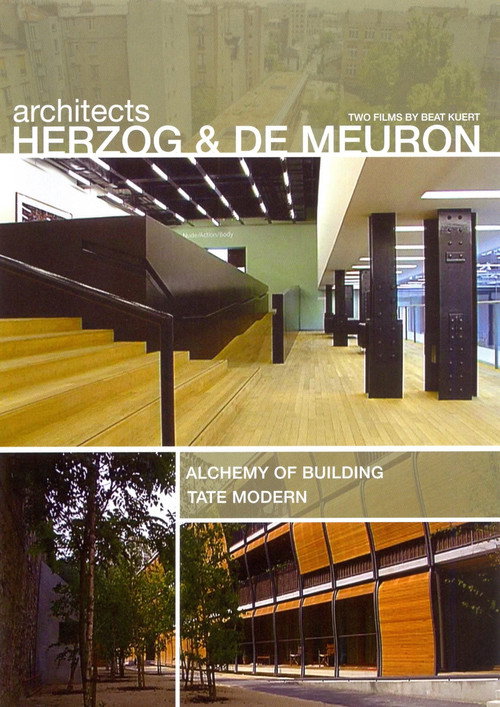 Movie poster for Architects Herzog and deMeuron: The Alchemy of Building & The Tate Modern (2001)