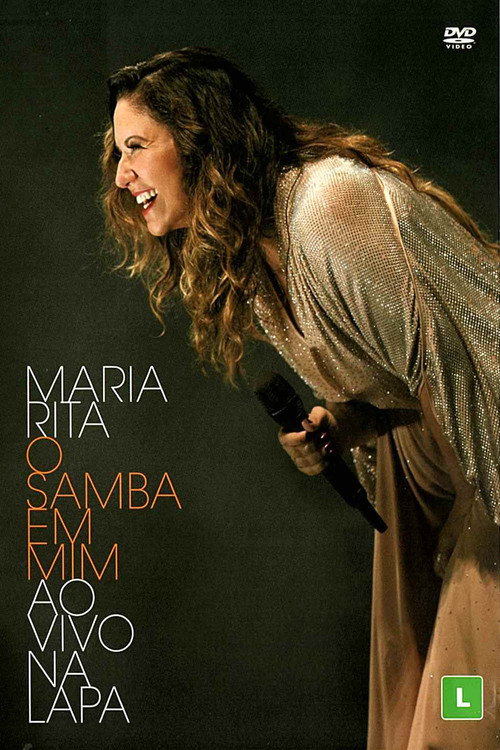 Movie poster for Maria Rita: O Samba Em Mim - Ao Vivo Na Lapa (2016)