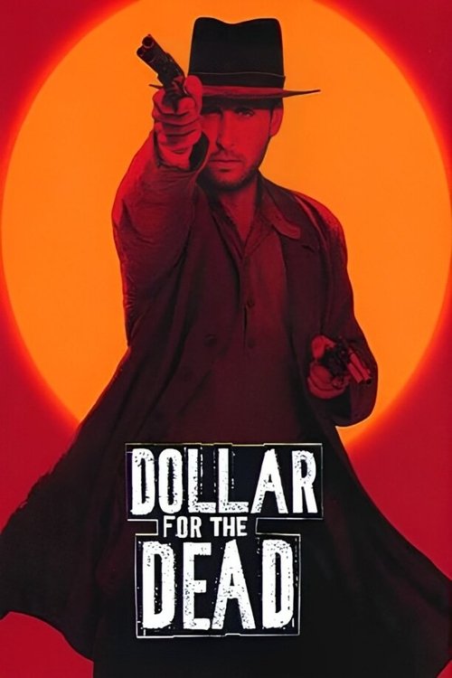 Movie poster for Dollar for the Dead (1998)