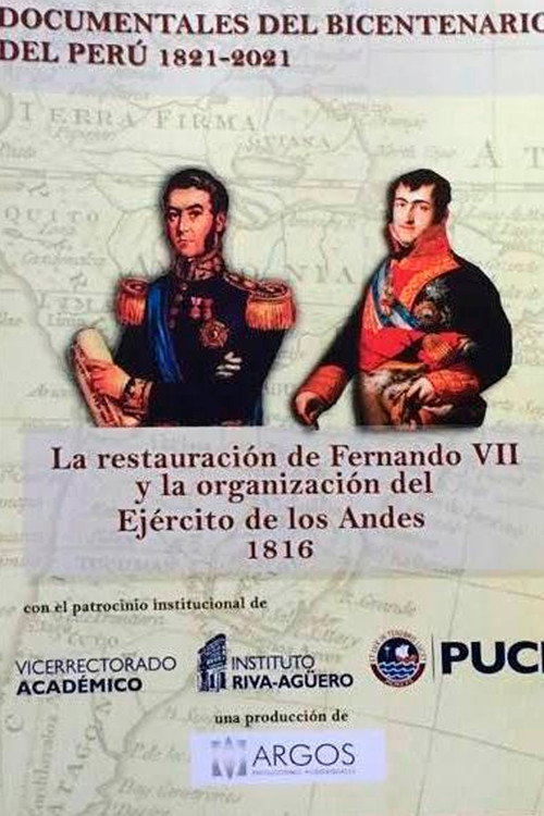 Movie poster for La restauración de Fernando VII y la organización del Ejército de los Andes 1816 (2016)