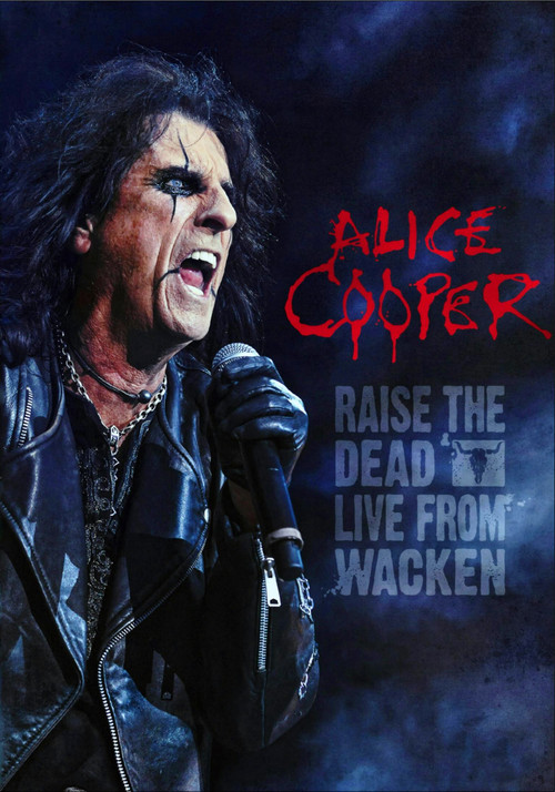 Movie poster for Alice Cooper: Raise the Dead (Live from Wacken) (2014)
